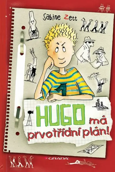 Hugo má prvotřídní plán! - Sabine Zett, Krause Ute