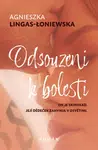 Odsouzeni k bolesti - Agnieszka Lingas-Łoniewska