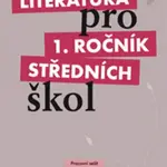 Literatura pro 1. ročník SŠ - pracovní sešit - Renata Bláhová