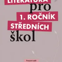 Literatura pro 1. ročník SŠ - pracovní sešit - Renata Bláhová