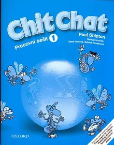Chit Chat 1 Pracovní Sešit - Paul Shipton