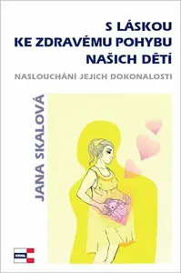 S láskou ke zdravému pohybu našich dětí - Jana Skálová