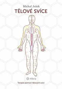 Tělové svíce - Terapie pomocí tělových svící - Michal Ježek