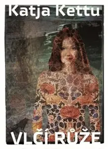Vlčí růže - Katja Kettu