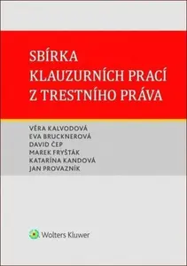 Sbírka klauzurních prací z trestního práva - Věra Kalvodová