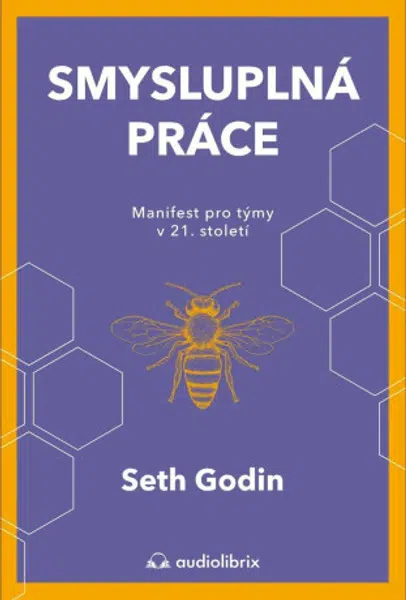 Smysluplná práce - Seth Godin