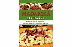 Maďarská kuchařka - Cséfalvay Ildikó