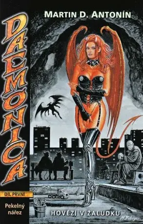 Daemonica 1 - Hovězí v žaludku - Pekelný nářez - Martin D. Antonín