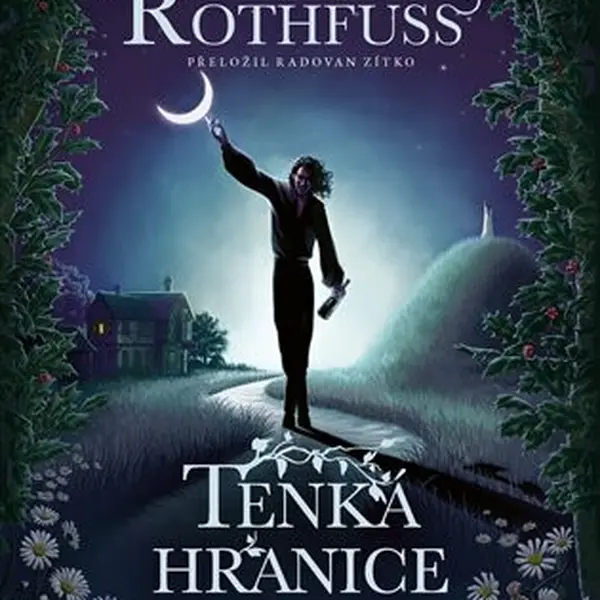 Tenká hranice touhy - Patrick Rothfuss