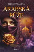 Arabská růže - Mirka Manáková
