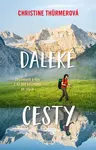 Daleké cesty - Thürmerová Christine