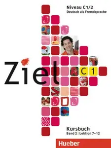 Ziel C1/2: Paket Kursbuch und Arbeitsbuch mit Lerner-CD-ROM - Roland Fischer
