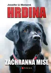 Hrdina: Záchranná mise - Jennifer Li Shotzová