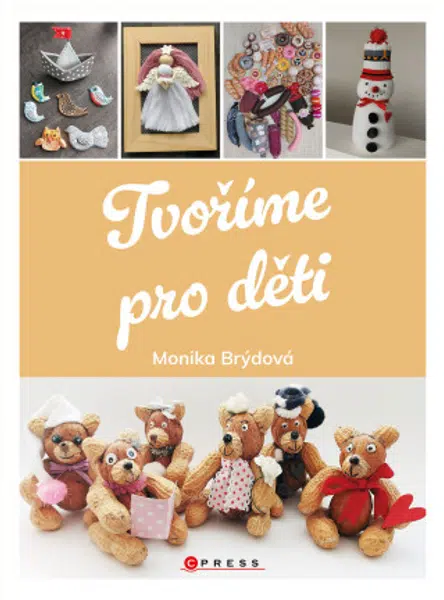 Tvoříme pro děti - Monika Brýdová - e-kniha