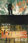 Lazarus 2: Selekce - Lark Michael, Greg Rucka, Stefano Gaudiano