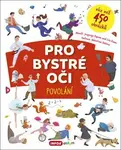 Pro bystré oči - Povolání - Jevgenija Popova, Lilu Rami