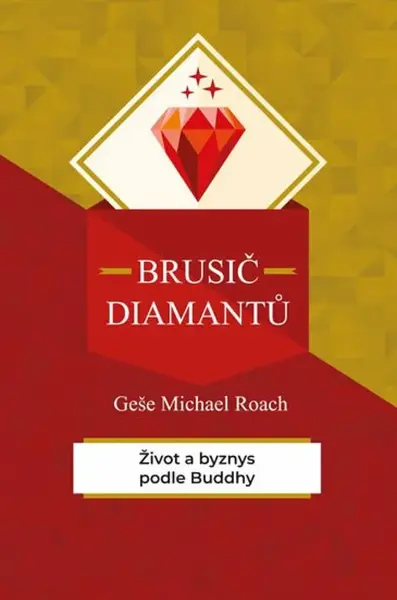 Brusič diamantů - Život a byznys podle Buddhy - Michael Roach