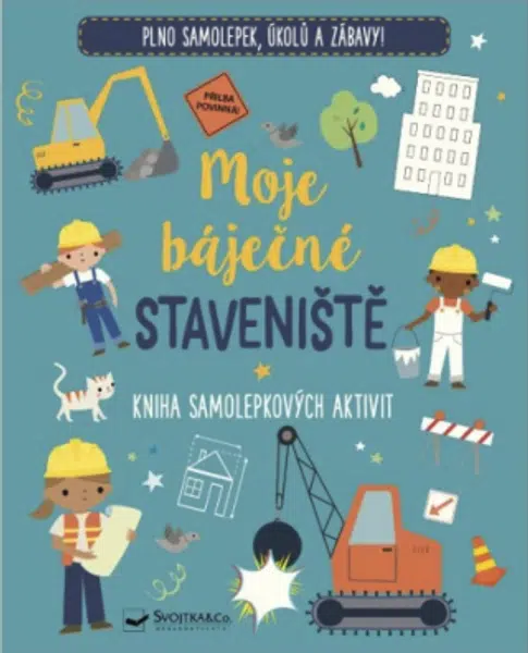Moje báječné staveniště Kniha samolepkových aktivit