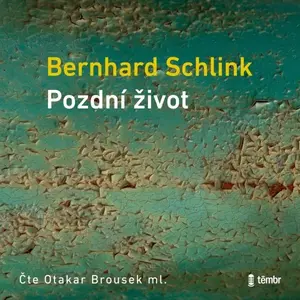 Pozdní život - Bernhard Schlink - audiokniha