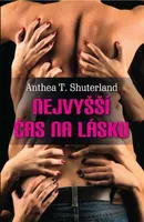 Nejvyšší čas na lásku - Anthea T. Shuterland - e-kniha