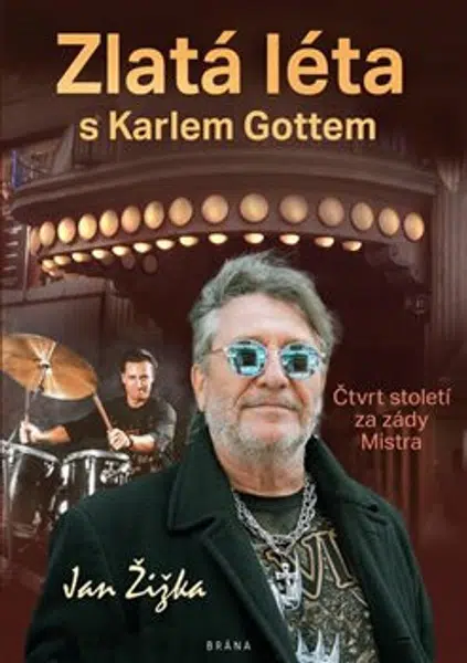 Zlatá léta s Karlem Gottem - Čtvrt století za zády Mistra - Jan Žižka - e-kniha