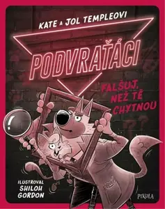 Podvraťáci: Falšuj, než tě chytnou - Kate Temple, Jol Temple