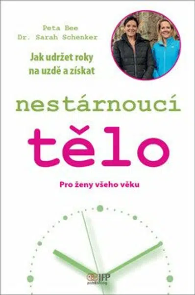Nestárnoucí tělo - Pro ženy všeho věku - Bee Peta