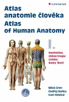 Atlas anatomie člověka I. - Atlas of Human Anatomy I. - Ondřej Naňka, Miloš Grim, Ivan Helekal