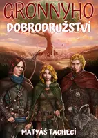 Gronnyho dobrodružství - Matyáš Tachecí - e-kniha