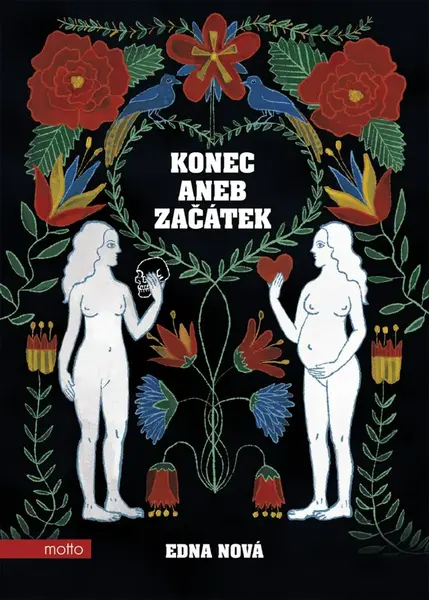 Konec aneb Začátek - Edna Nová