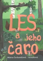 Les a jeho čaro - Mária Čechovičová-Ochabová