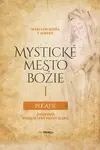 Mystické mesto Božie I - Počatie - Mária od Ježiša z Agredy