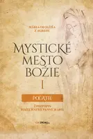 Mystické mesto Božie I - Počatie - Mária od Ježiša z Agredy