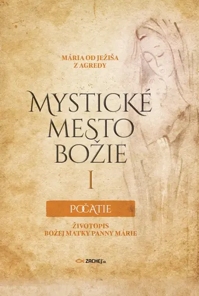 Mystické mesto Božie I - Počatie - Mária od Ježiša z Agredy