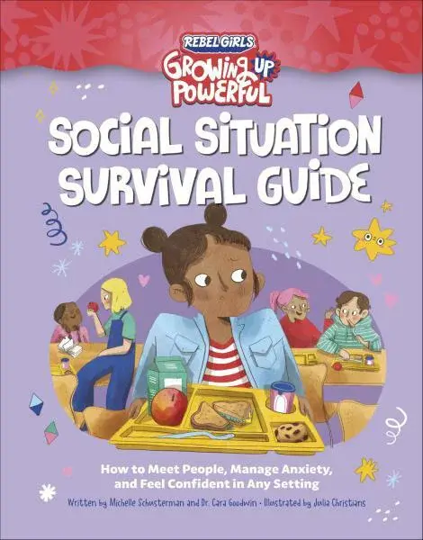 Social Situation Survival Guide - Rebel Girls, Michelle Schusterman, Julia Christians