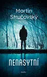 Nenasytní - Martin Stručovský - e-kniha