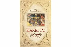 Karel IV. - Tajné vzpomínky na mé ženy - Josef Bernard Prokop