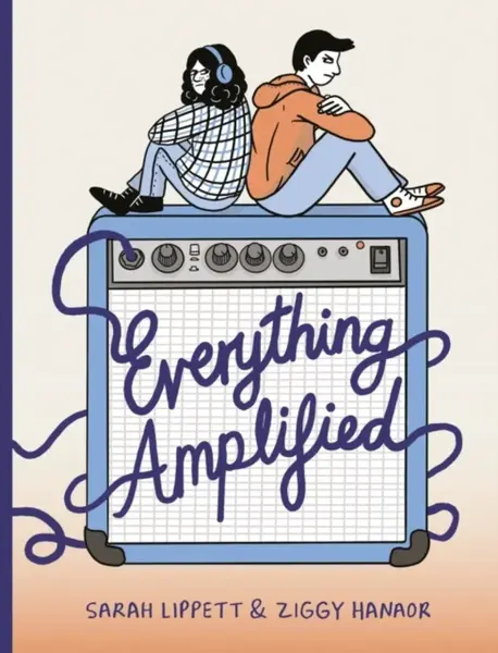 Everything Amplified - Sarah Lippett, Ziggy Hanaor