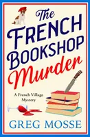 The French Bookshop Murder - Greg Mosse