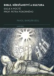 Bible, křesťanství a kultura - Pavol Bargár