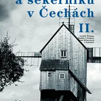 Dílo mlynářů a sekerníků v Čechách II - Luděk Štěpán
