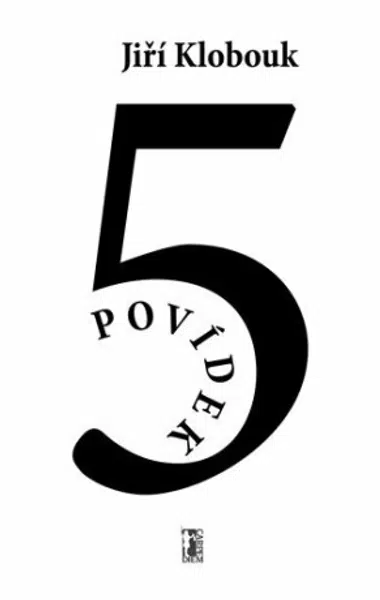 5 povídek - Jiří Klobouk