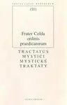 Tractatus mystici / Mystické traktáty - Colda