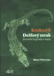 Krokodýl Dešťový mrak - Lubomír Anlauf, Maun Tchin Aun