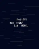 Dar lůzrů / Dar meneli - Robert Rybicki