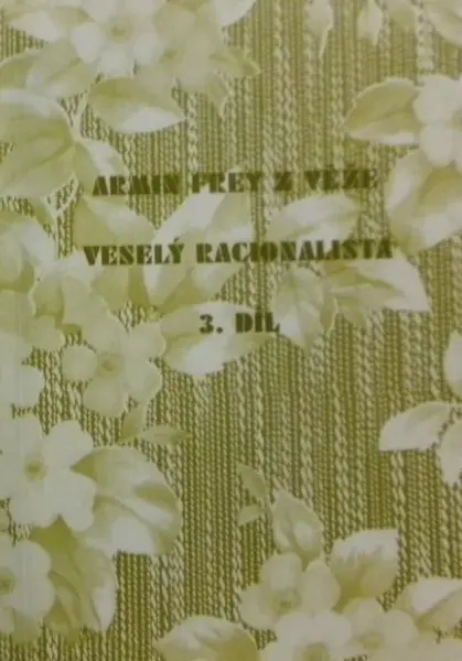 Veselý racionalista 3.díl - Armin z věže Frey