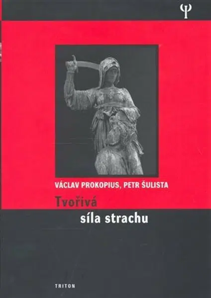 Tvořivá síla strachu - Václav Prokopius, Petr Šulista