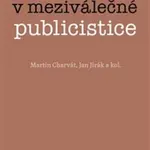 Média v meziválečné publicistice - Martin Charvát, Jan Jirák