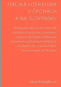 Italská literatura v Čechách a na Slovensku - Jitka Křesálková