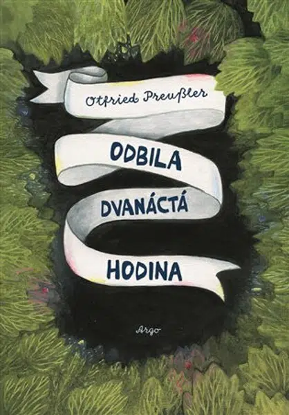 Odbila dvanáctá hodina - Barbora Motlová, Otfried Preußler